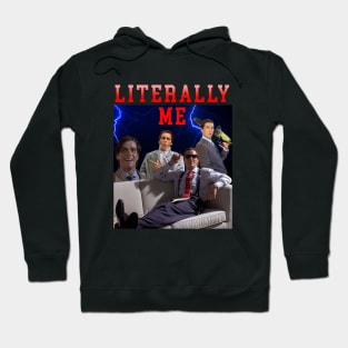 LITERALLY ME American Psycho Hoodie